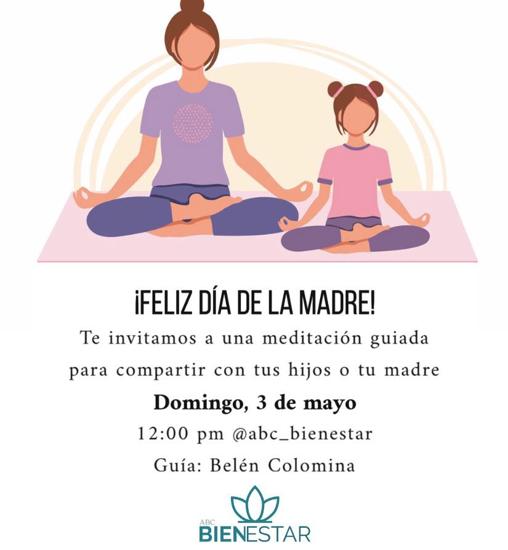 Dia De La Madre Te Invitamos A Una Sesion De Meditacion Guiada