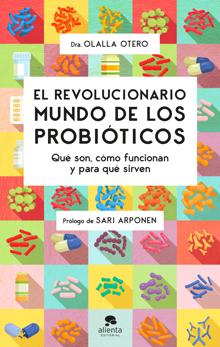 &#039;El revolucionario mundo de los probióticos&#039; (Alienta Editorial).
