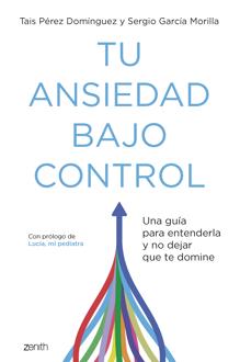 Ansiedad Bajo Control: «Es Tremendamente Desagradable, Pero No Peligrosa»