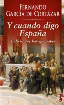 «Y cuando digo España. Todo lo que hay que saber»